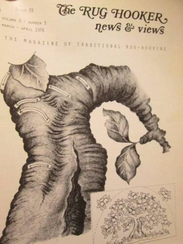 The Rug Hooker, New and Views Rug Hooking Magazine Volume 6, No. 3, Issue #33, March - April 1978 by Joan Moshimer "Used"