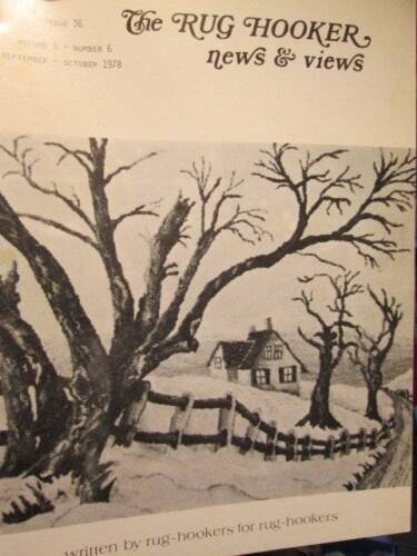 The Rug Hooker, New and Views Rug Hooking Magazine Volume 6, No. 6, Issue #36, September - October 1978 by Joan Moshimer "Used"