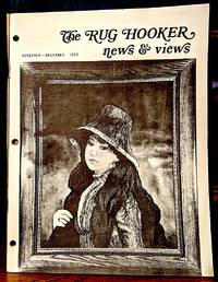 The Rug Hooker, New and Views Rug Hooking Magazine Volume 1 no. 1, Issue #1, November - December 1972 by Joan Moshimer "Uncirculated Copies"
