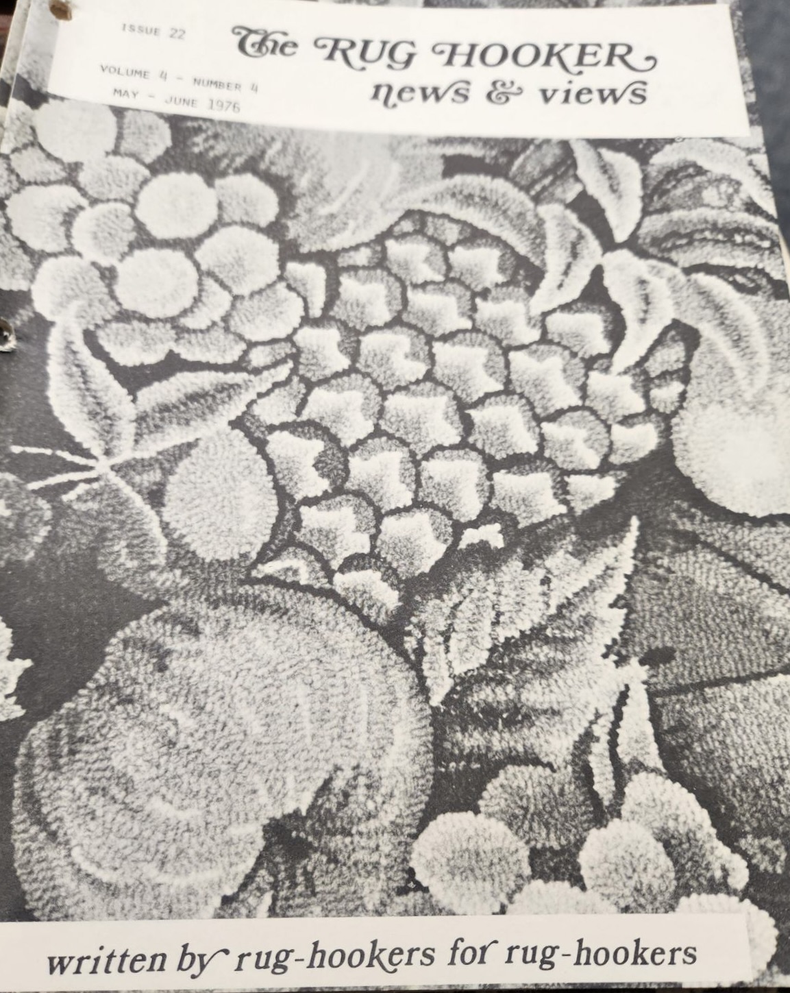 The Rug Hooker, New and Views Rug Hooking Magazine Volume 4, no. 4, Issue #22, May - June 1976 by Joan Moshimer "Used"