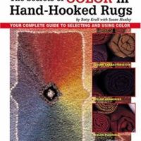 Book -  The Secrets of Color in Hand-Hooked Rugs by Betty Krull & Susan Huxley